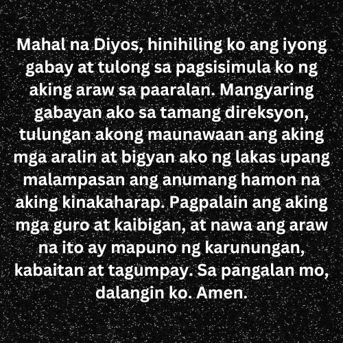 Tagalog prayer before class Mahal na Diyos, hinihiling ko ang iyong gabay at bigyan ako lakas upang malampasan